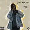 Dzh - Can't Save Me / DTOT - Single